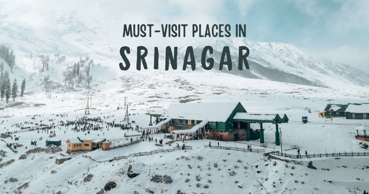 Best Places to Visit in Srinagar