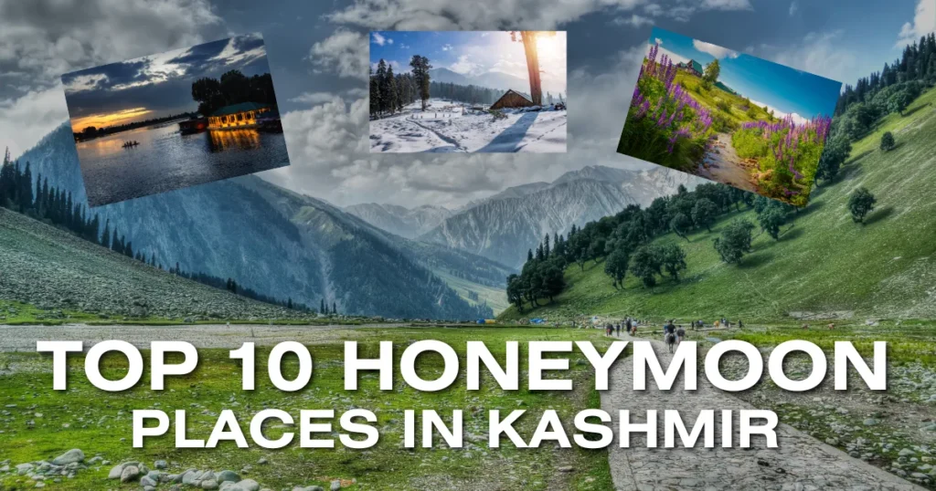 Top 10 Honeymoon Places in Kashmir (1)