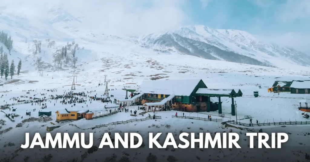 Jammu and Kashmir Trip