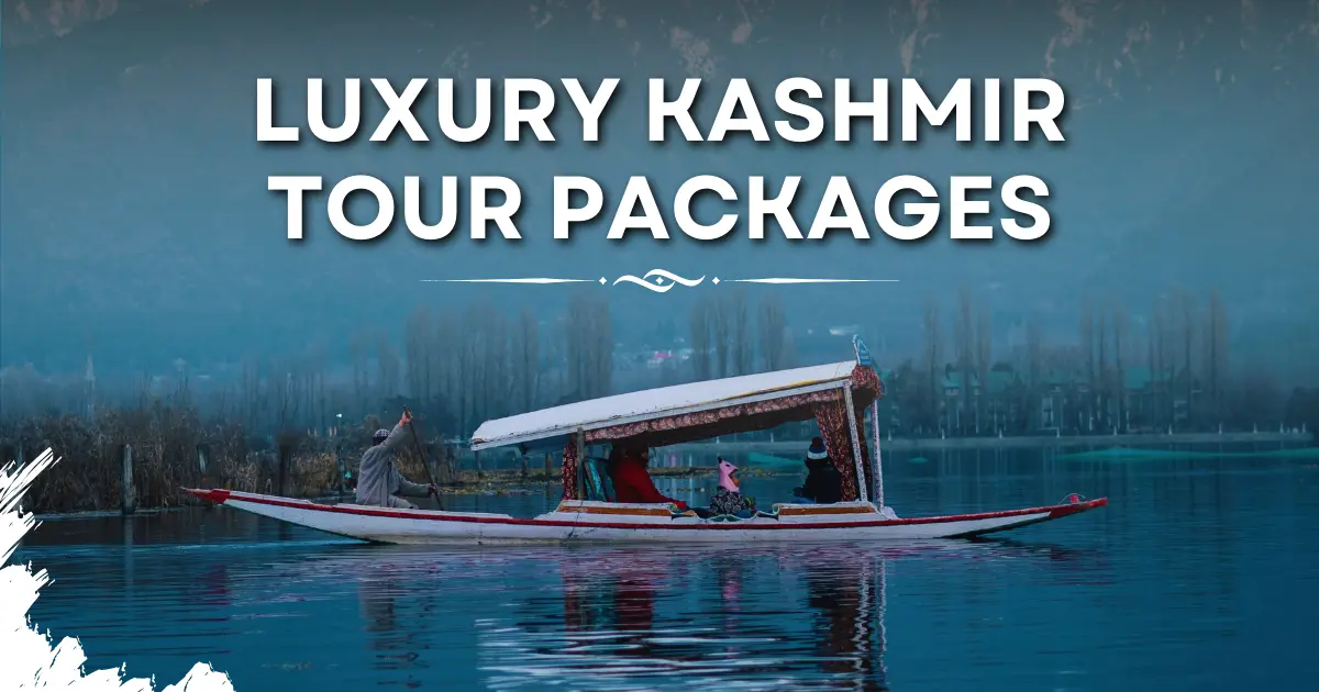 Luxury Kashmir Tour Packages