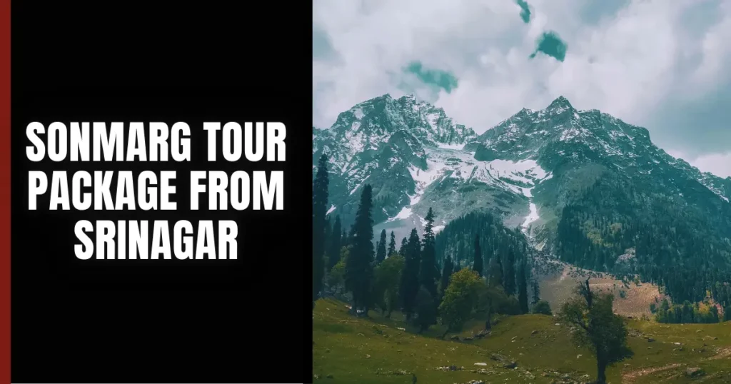 Sonmarg Tour Package from Srinagar