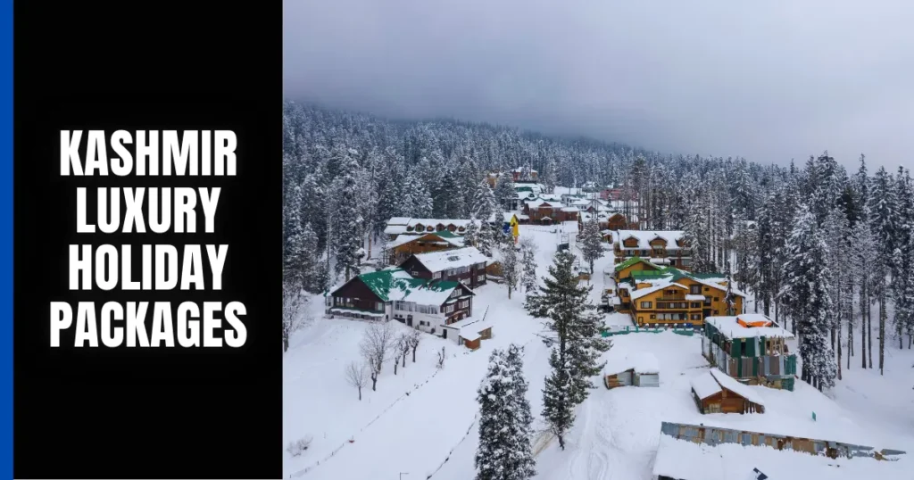 Kashmir Luxury Holiday Packages