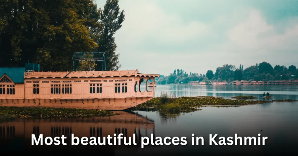 Most beautiful places in Kashmir