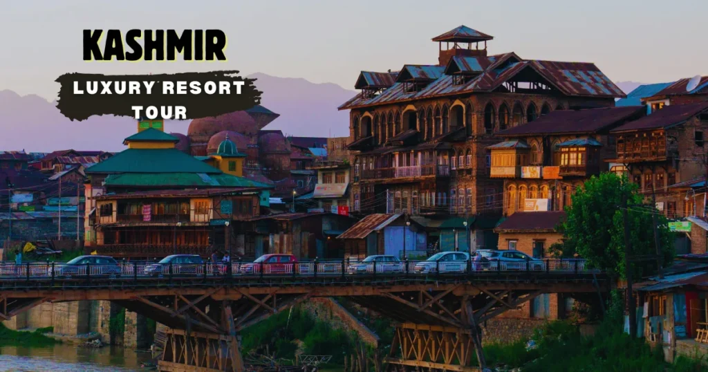 kashmir luxury resort tour