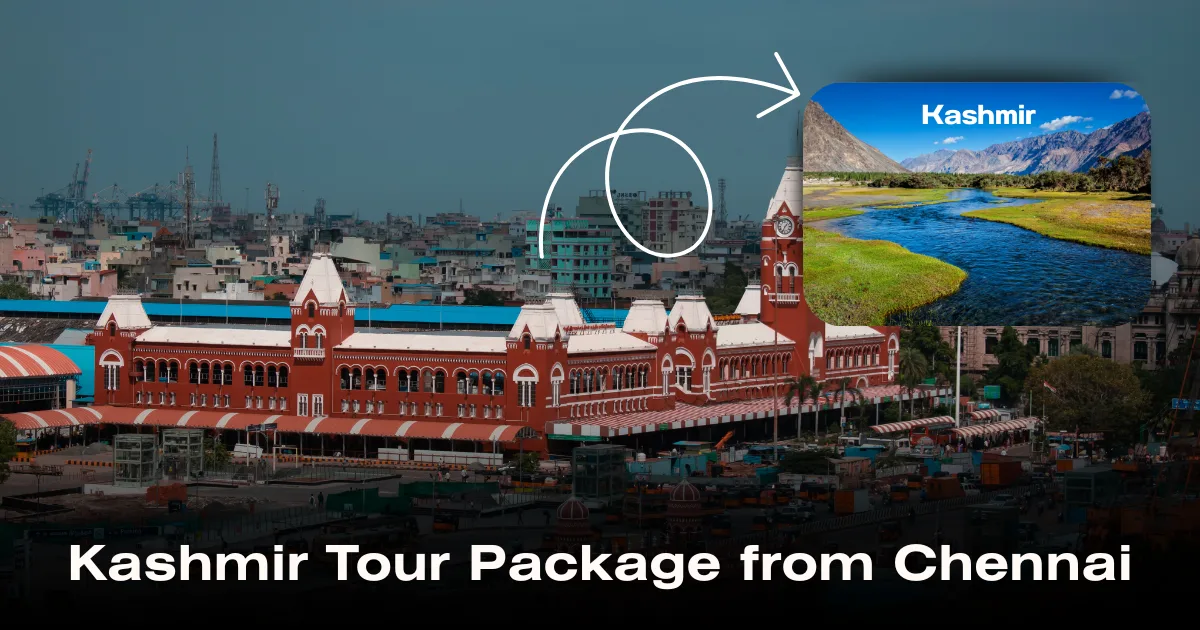 Kashmir Tour Package from Chennai
