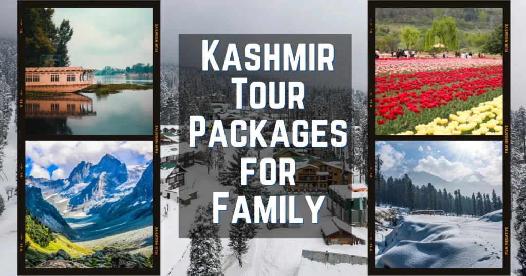 Kashmir Tour Packages for Family