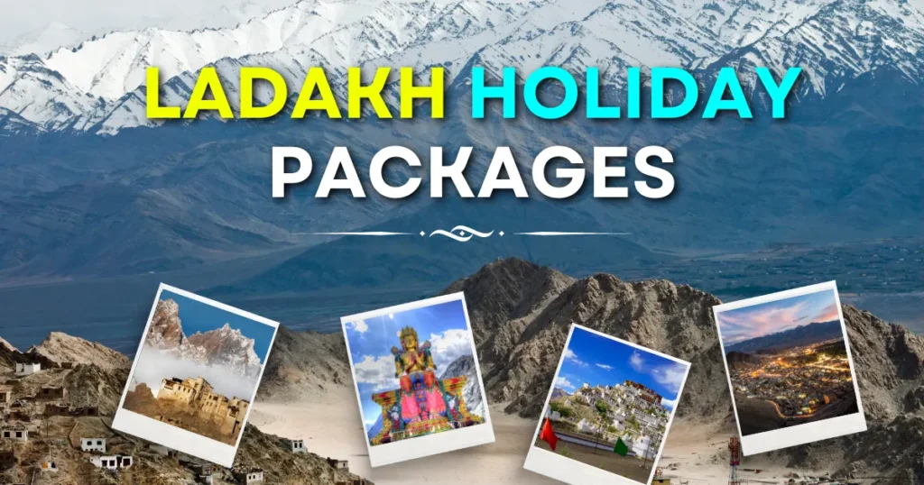Ladakh Holiday Packages