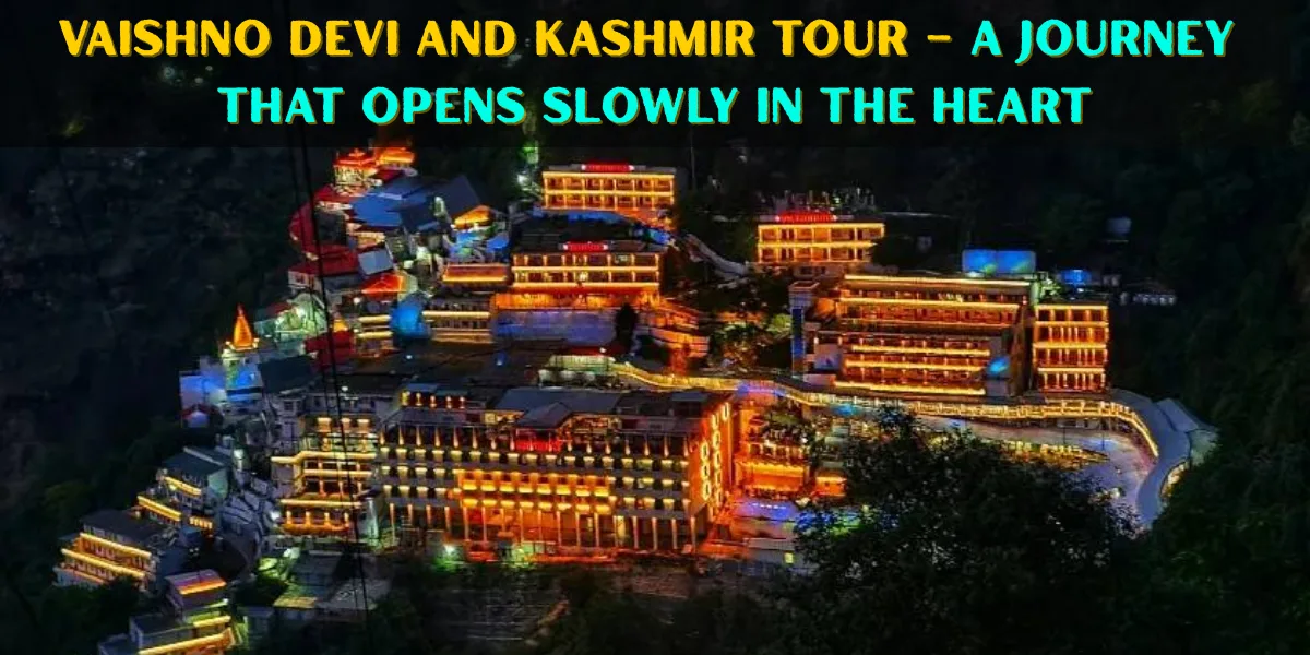 Vaishno Devi and Kashmir Tour