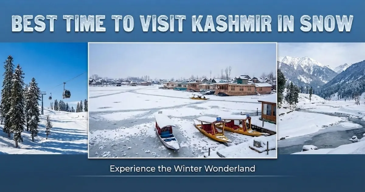 Best Time to Visit Kashmir in Snow