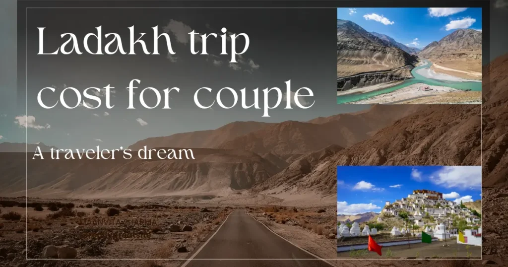 Ladakh trip cost for couple